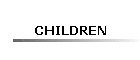 CHILDREN